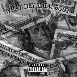 What Dey Talm Bout ITS PHASE