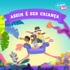 Assim É Ser Criança - Mundo Bita