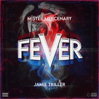 Fever (feat. Jamie Triller) - Single - Mister Mercenary