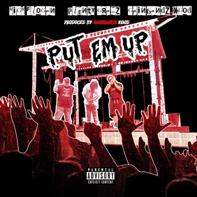 Put Em Up (feat. High Flogan & Plenty Gramz) - Single