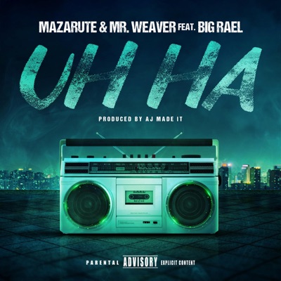 Uh Ha (feat. P. Motion & Mr. Weaver) - Single