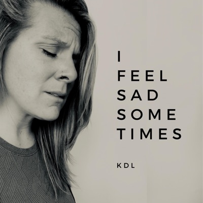 I Feel Sad Sometimes - Single