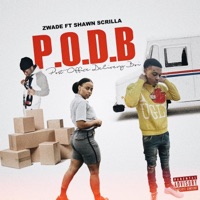 P.O.D.B. (feat. Shawn Scrilla) - Single - Zwade