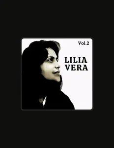 Ouve Lilia Vera, vê vídeos de música, lê a biografia, vê as datas da digressão e muito mais!
