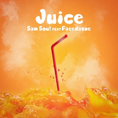 Juice (feat. Facedazoe) - Single