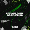 Festa na Goma do Felipinho - Single