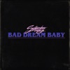 Bad Dream Baby - Single