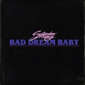 September 87 - Bad Dream Baby