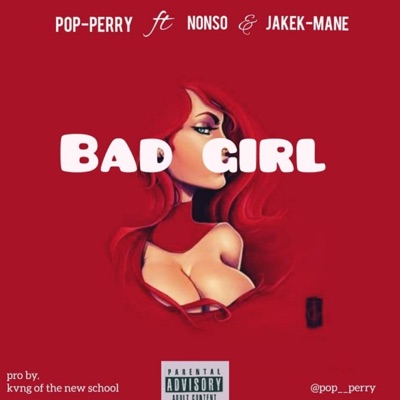 Bad girl (feat. Nonso & Jakey mani) - Single