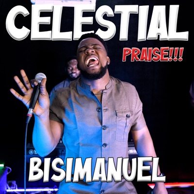 Celestial Praise - Single