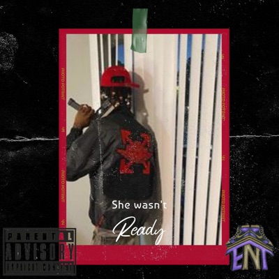 She Wasn't Ready (feat. King Gems) - Single
