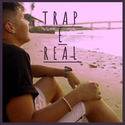 Trap É Real - Single