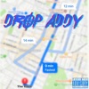 Drop Addy (feat. Kay B, Dev Money, COE Wiki & Sha EK) - Single