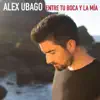 Stream & download Entre tu boca y la mía - Single