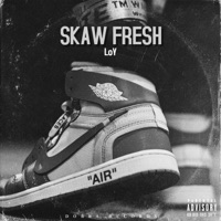 Skaw Fresh - Single - LoY