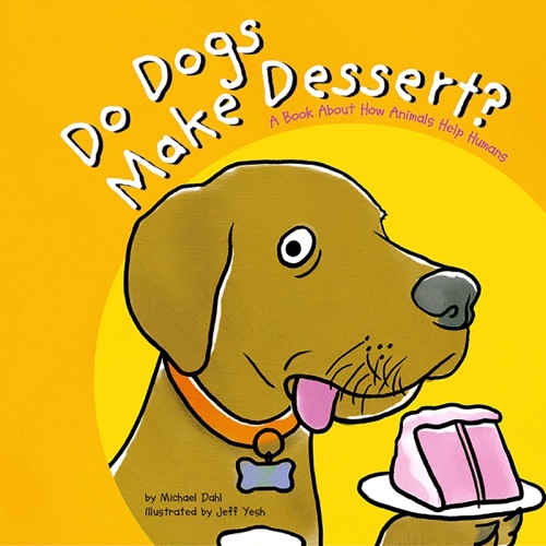 Do Dogs Make Dessert?: A Book About How Animals Help Humans (Unabridged) cover