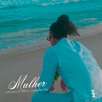 Mulher (feat. Crystyellen Dias) - Single
