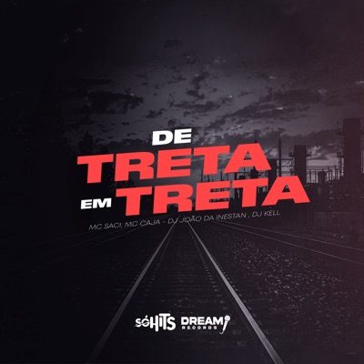 De Treta em Treta (feat. Dj Kell) - Single