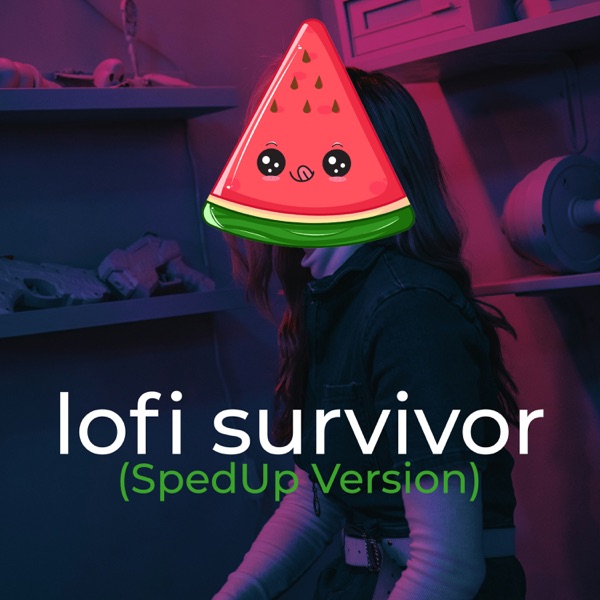 Lofi Survivor (SpedUp Version) - EP