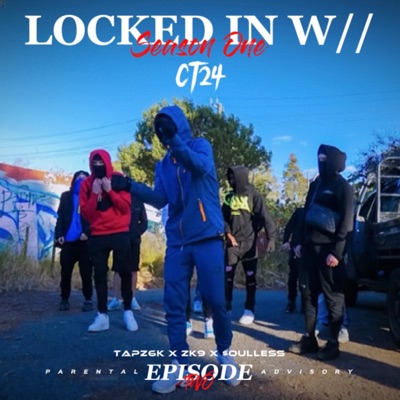 Locked In Freestyle (S1:E2) (feat. Tapz6k, ZK9 & $oulless) - Single
