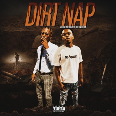 DIRT NAP (feat. KUYA KUTTA) - Single