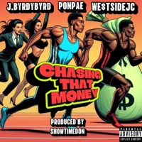 Chasing That Money (feat. Ponpae & WestsideJC) - Single - J.Byrdybyrd