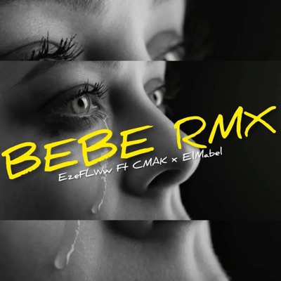 Bebe (Elmabel & CMAK Remix) - Single