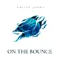 Stream & download On the Bounce - Single