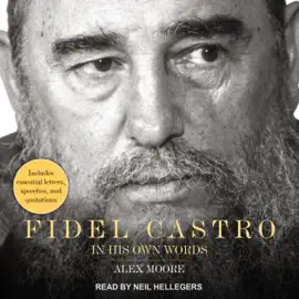 Fidel Castro : In His Own Words