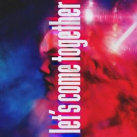 Let's Come Together - Single - spring gang