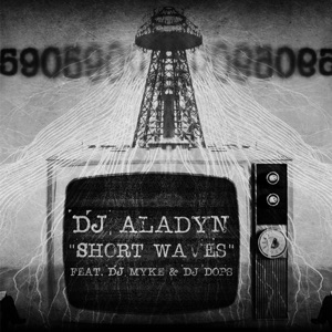 Short Waves (feat. DJ Myke & DJ D.O.P.S.) - Single