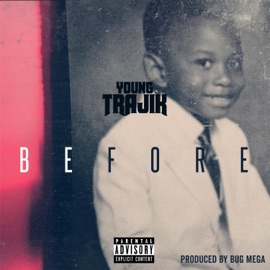 Before Young Trajik