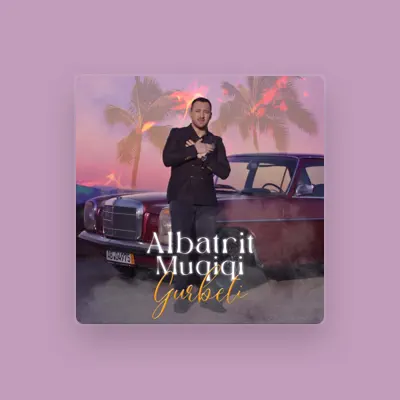 Listen to Albatrit Muqiqi, watch music videos, read bio, see tour dates & more!