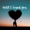 Until I Found You - Originally Performed by Stephen Sanchez (Karaoke Instrumental Version) artwork