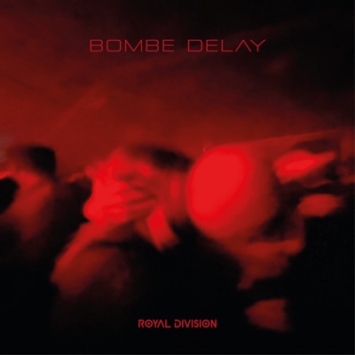 Bombe Delay - Royal Division