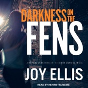 Darkness on the Fens (DI Nikki Galena) - Joy Ellis