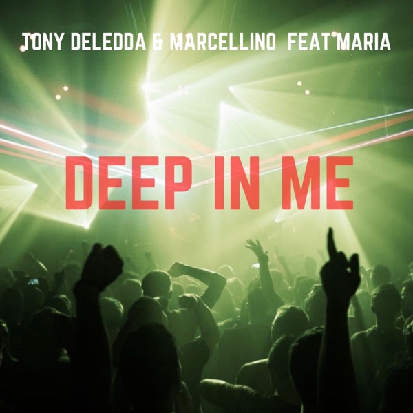 Deep in Me (feat. Marcellino) - Single