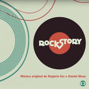 Rock Story - Música Original de Rogério Vaz e Daniel Musy