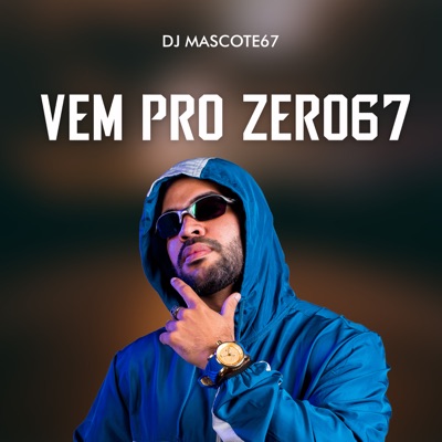 Vem pro Zero67 (feat. MC Granfino) - Single