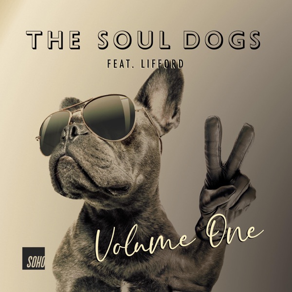 The Soul Dogs, Vol. One (feat. Lifford)
