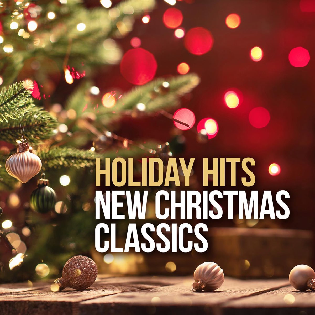 ‎Holiday Hits New Christmas Classics Album by Various Artists