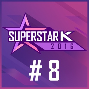Superstar K 2016 #8 - Single