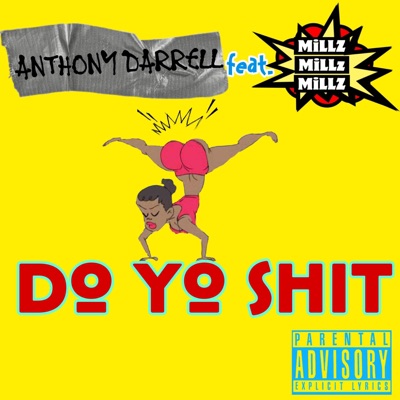 DO YO SHIT (feat. Millz Millz Millz) - Single