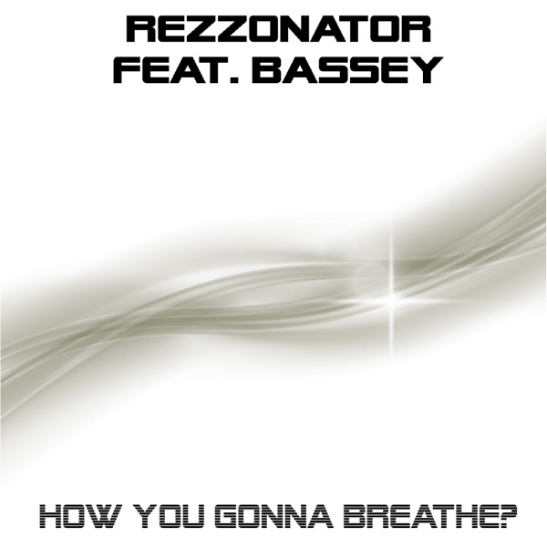 How You Gonna Breathe (feat. Bassey) - Single