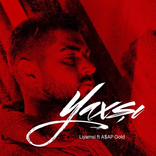 Yaxşı (feat. A$ap Gold) - Single