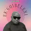 Stream & download Ek'gqibeleni (feat. Just Gabs) - Single