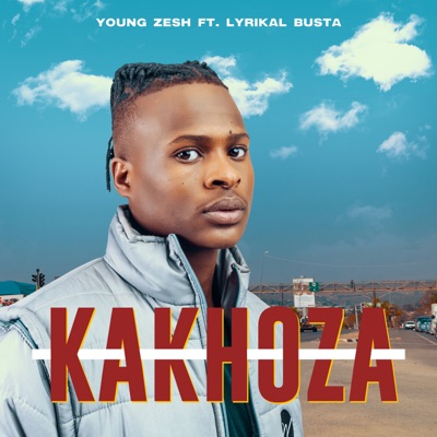 KaKhoza (feat. Lyrikal Busta) - Single