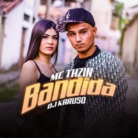 Bandida - Single - MC THZIN & DJ Karuso