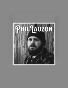 Dengarkan Phil Lauzon, tonton video musik, baca bio, lihat tanggal tur & lainnya!