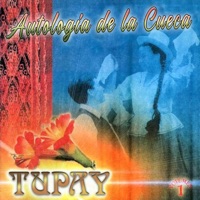 Antología de La Cueca, Vol.1 - Tupay